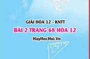 Giải bài 2 trang 68 Hóa 12 Kết nối tri thức SGK